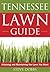 The Tennessee Lawn Guide: A...