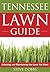 The Tennessee Lawn Guide by Steve Dobbs