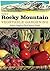Guide to Rocky Mountain Vegetable Gardening (Vegetable Gardening Guides)