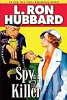 Spy Killer by L. Ron Hubbard