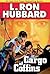 Cargo of Coffins (Stories from the Golden Age) by L. Ron Hubbard