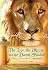 The Lion, the Mouse, and the Dawn Treader by Carl McColman