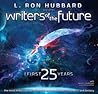 L. Ron Hubbard Presents Writers of the Future - The First 25 Years