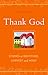 Thank God: Stories of Grati...