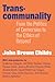 Transcommunality: From The Politics Of Conversion