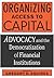 Organizing Access to Capital: Advocacy and the Democratization of Financial Institutions