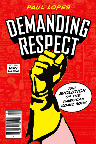 Demanding Respect: The Evolution of the American Comic Book (Paperback)