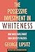 The Possessive Investment in Whiteness by George Lipsitz