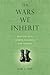 The Wars We Inherit: Milita...