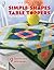 Simple Shapes Table Toppers