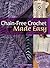 Chain-Free Crochet Made Easy by Annie's