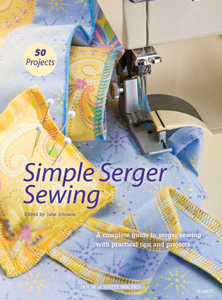 Simple Serger Sewing