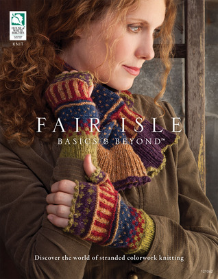 Fair Isle Basics & Beyond (Paperback)