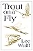 Trout on a Fly by Lee Wulff