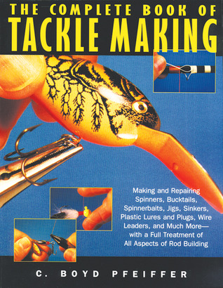The Complete Book of Tackle Making (Paperback)