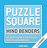 Puzzle Square: Mind Benders: Including Sudoku, Sequential Puzzles, Logic Problems, and Number Grids