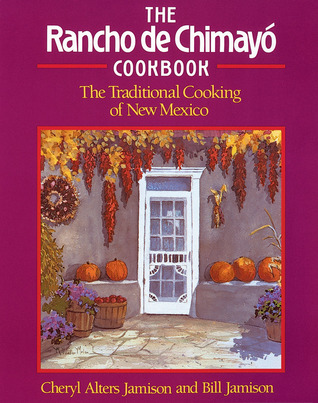 The Rancho De Chimayo Cookbook: The Traditional Cooking of New Mexico (Paperback)