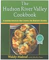 The Hudson River Valley Cookbook: A Leading American Chef Savors the Region's Bounty The Hudson River Valley Cookbook: A Leading American Chef Savors the Region's Bounty