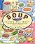 Soup Makes the Meal by Ken Haedrich