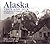 Alaska Then and Now