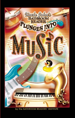Uncle John's Bathroom Reader Plunges Into Music (Paperback)