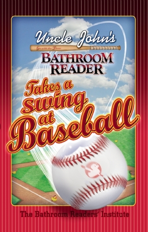 Uncle John's Bathroom Reader Takes a Swing at Baseball