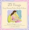 25 Things Every Nursing Mother Needs to Know by Kathleen Huggins