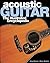 Acoustic Guitar: The Illustrated Encyclopedia