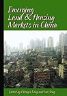 Emerging Land and Housing Markets in China Emerging Land and Housing Markets in China