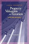 Legal Issues in Property Valuation and Taxation: Cases and Materials