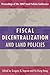 Fiscal Decentralization and Land Policies (Land Policy Series)