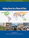 Making Room for a Planet of Cities (Policy Focus Reports)