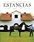 Estancias/ Ranches: The Great Houses and Ranches of Argentina