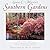 Southern Gardens: A Graciou...