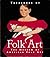 Treasures of Folk Art: Museum of American Folk Art (Tiny Folio)