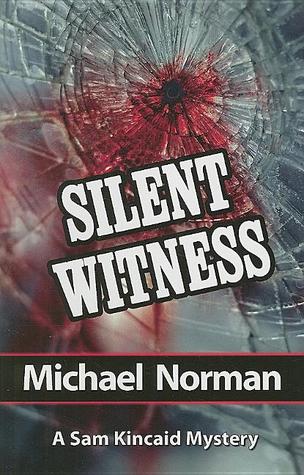 Silent Witness (Sam Kincaid Mystery, #2)