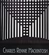 Charles Rennie Mackintosh Charles Rennie Mackintosh