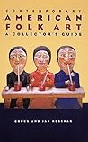 Contemporary American Folk Art: A Collector's Guide