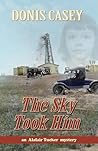 The Sky Took Him (Alafair Tucker, #4) The Sky Took Him (Alafair Tucker, #4)