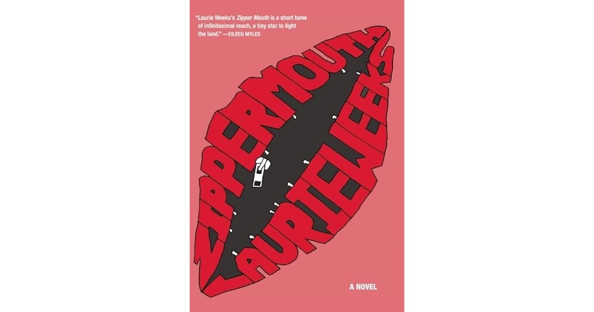 Zipper Mouth by Laurie Weeks
