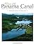 Portrait of the Panama Canal: From Construction to the Twenty-First Century
