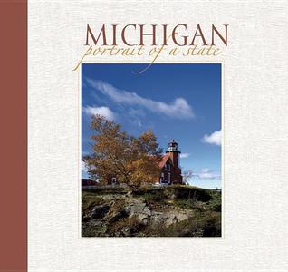 Michigan: Portrait of a State (Portrait Series)