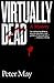 Virtually Dead