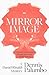 Mirror Image by Dennis Palumbo
