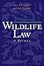 Wildlife Law by Eric T. Freyfogle