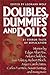 Doubles, Dummies and Dolls:...