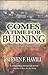 Comes a Time for Burning (D...