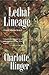 Lethal Lineage (Lottie Albr...