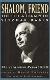 Shalom, Friend: The Life and Legacy of Yitzhak Rabin