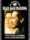 Dead Man Walking: The Shooting Script Dead Man Walking: The Shooting Script